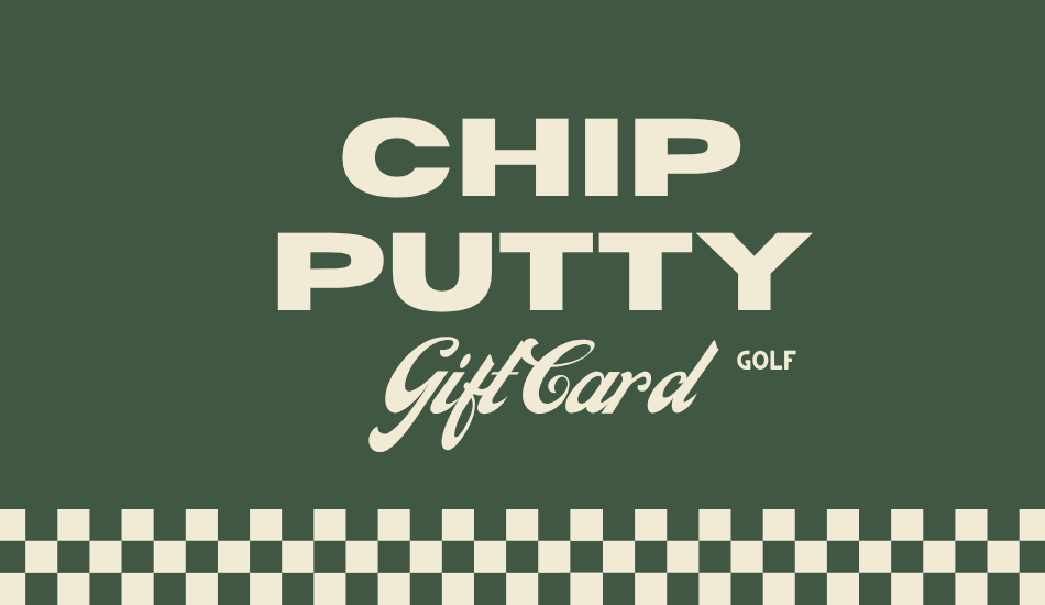 Gift card for CHIP PUTTY GOLF with a green background and checkered border.